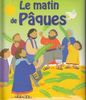 LE MATIN DE PAQUES