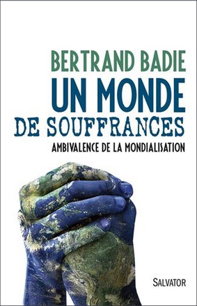 UN MONDE DE SOUFFRANCES - AMBIVALENCE DE LA MONDIALISATION