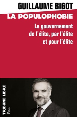 POPULOPHOBIE - POURQUOI IL FAUT REMPLACER LA CLASSE DIRIGEANTE FRANCAISE