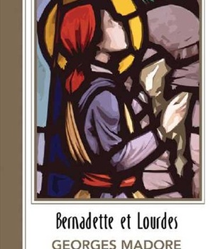 BERNADETTE ET LOURDES