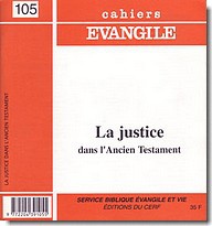 CAHIERS EVANGILE NO 105. LA JUSTICE DANS L'ANCIEN TESTAMENT