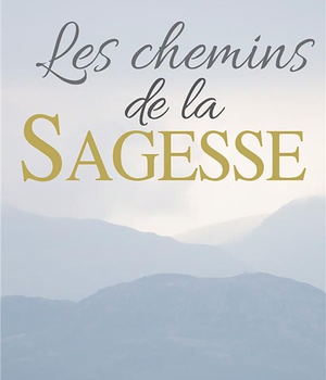 CHEMINS DE LA SAGESSE