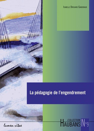 LA PEDAGOGIE DE L'ENGENDREMENT