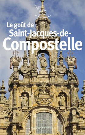 LE GOUT DE SAINT-JACQUES-DE-COMPOSTELLE