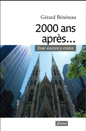 2000 ANS APRES... OSER ENCORE Y CROIRE