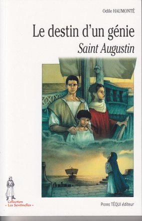 LE DESTIN D'UN GENIE - SAINT AUGUSTIN - LES SENTINELLES