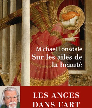 SUR LES AILES DE LA BEAUTE - LES ANGES DANS L ART