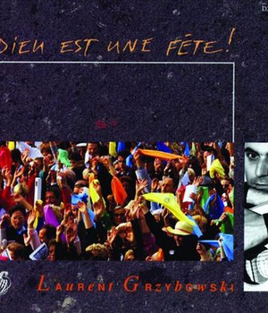 DIEU EST UNE FETE ! - AUDIO