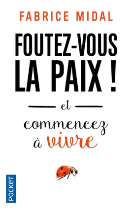 FOUTEZ-VOUS LA PAIX !