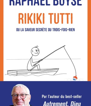 RIKIKI TUTTI - OU LA SAVEUR SECRETE DU TROIS-FOIS-RIEN