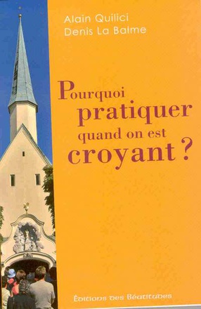 POURQUOI PRATIQUER QUAND ON EST CROYANT ?