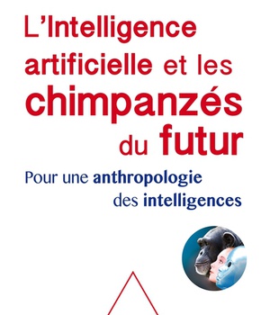 L'INTELLIGENCE ARTIFICIELLE ET LES CHIMPANZES DU FUTUR