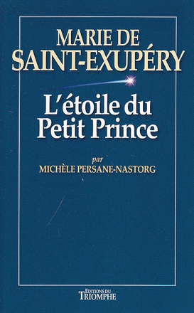 MARIE DE SAINT-EXUPERY - ETOILE DU PETIT PRINCE