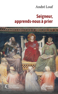 SEIGNEUR, APPRENDS-NOUS A PRIER