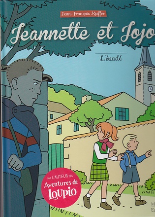 L'EVADE - JEANNETTE ET JOJO TOME 2