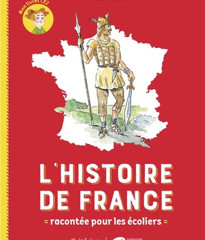 L'HISTOIRE DE FRANCE RACONTEE POUR LES ECOLIERS - MON LIVRET CE2