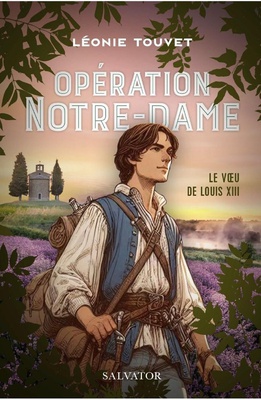 LE SECRET DU DAUPHIN - LE VOEU DE LOUIS XIII