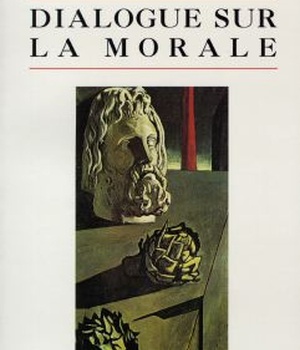 DIALOGUE SUR LA MORALE