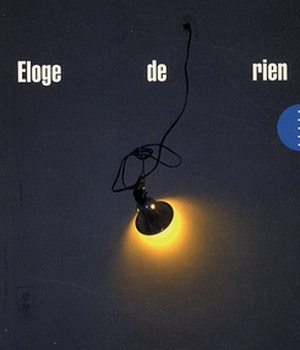 ELOGE DE RIEN