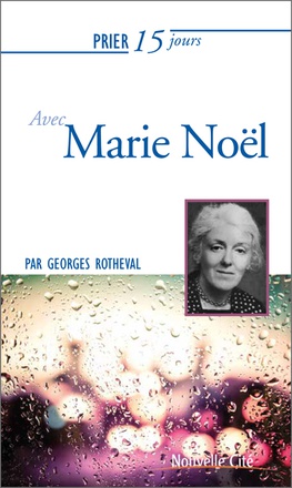 PRIER 15 JOURS AVEC MARIE NOEL