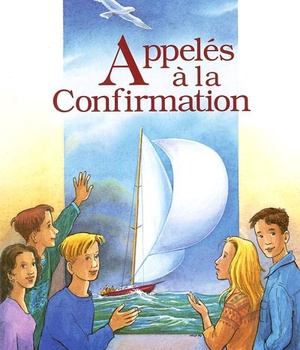 APPELES A LA CONFIRMATION - LIVRE JEUNE