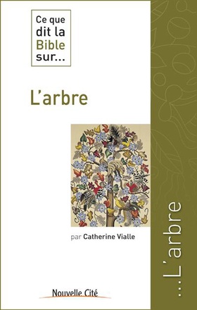 CE QUE DIT LA BIBLE SUR L'ARBRE
