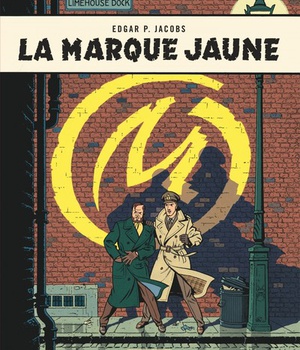 BLAKE & MORTIMER - TOME 6 - LA MARQUE JAUNE