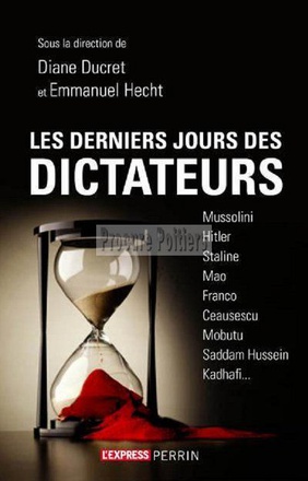 LES DERNIERS JOURS DES DICTATEURS