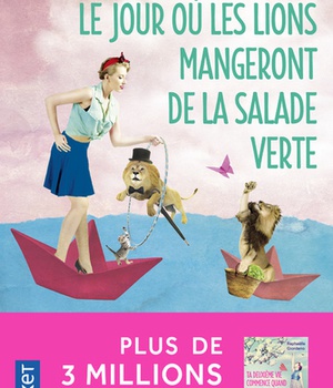 LE JOUR OU LES LIONS MANGERONT DE LA SALADE VERTE