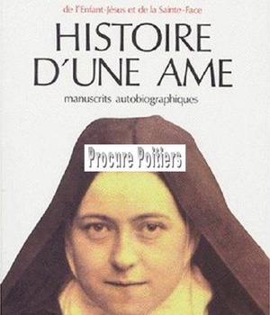 HISTOIRE D'UNE AME - MANUSCRITS AUTOBIOGRAPHIQUES
