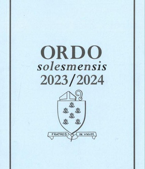 ORDO SOLESMENSIS 2023/2024 - ORDO DIVINI OFFICII SACRIQUE PERAGENDI IUXTA RITUM ROMANO MONASTICUM IN