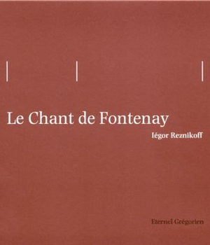 CHANT DE FONTENAY - ETERNEL GREGORIEN - AUDIO