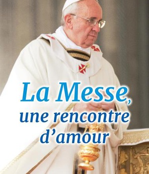 LA MESSE, UNE RENCONTRE D'AMOUR