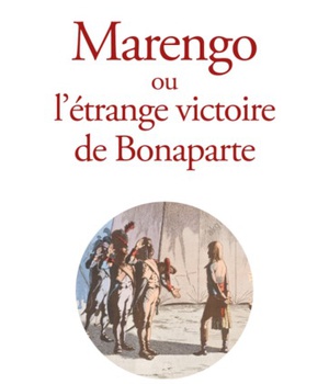 MARENGO OU L'ETRANGE VICTOIRE DE BONAPARTE