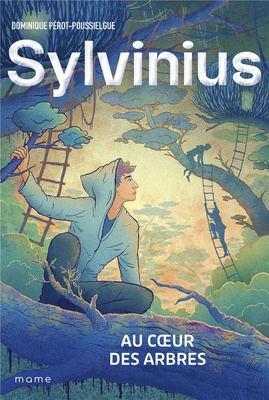 SYLVINIUS. AU COEUR DES ARBRES