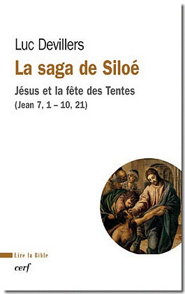 LA SAGA DE SILOE - JESUS ET LA FETE DES TENTES (JEAN 7, 1-10, 21)