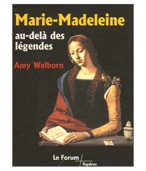 MARIE-MADELEINE, AU DELA DES LEGENDES