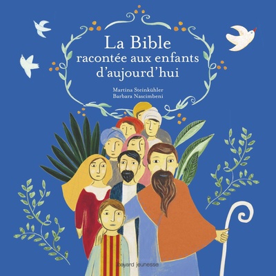 LA BIBLE RACONTEE AUX ENFANTS D'AUJOURD'HUI