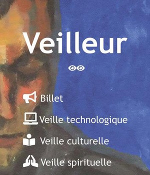 VEILLEUR TOME 2 - BILLET VEILLE TECHNOLOGIQUE VEILLE CULTURELLE VEILLE SPIRITUELLE