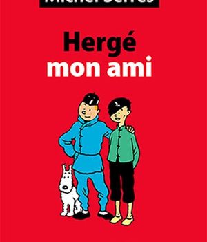 HERGE, MON AMI