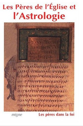 LES PERES DE L'EGLISE ET L'ASTROLOGIE