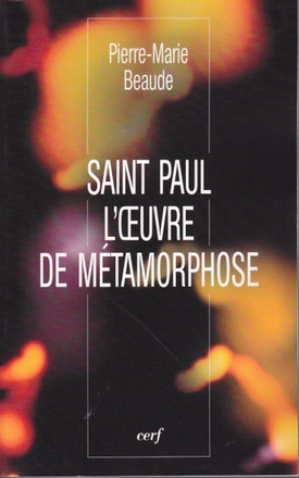 SAINT PAUL - L'OEUVRE DE METAMORPHOSE