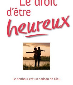 LE DROIT D'ETRE HEUREUX
