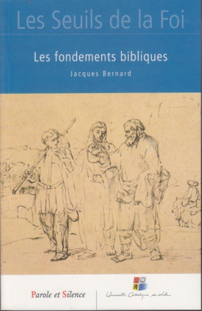 SEUILS DE LA FOI LES FONDEMENTS BIBLIQUES