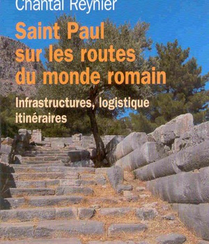 SAINT PAUL SUR LES ROUTES DU MONDE ROMAIN - INFRASTRUCTURES, LOGISTIQUE ITINERAIRES