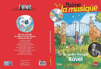 J'AIME LA MUSIQUE - LE JARDIN FEERIQUE DE MAURICE RAVEL