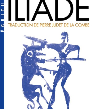 ILIADE (ESPACES LIBRES - ECRITURES) - TRADUCTION DE PIERRE JUDET DE LA COMBE