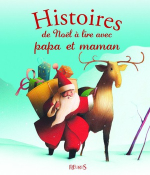 HISTOIRES DE NOEL A LIRE AVEC PAPA ET MAMAN