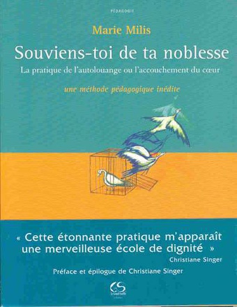 SOUVIENS-TOI DE TA NOBLESSE LA PRATIQUE DE L'AUTOLOUANGE OU L'ACCOUCHEMENT DU COEUR UE METHODE PED