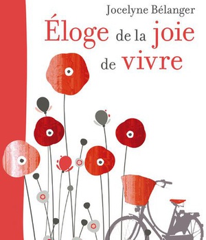 ELOGE DE LA JOIE DE VIVRE